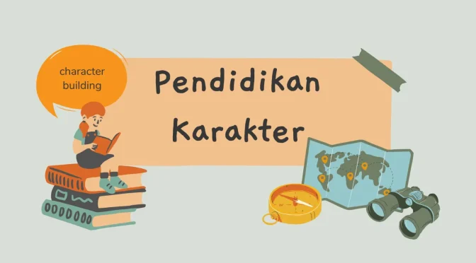 Pendidikan Karakter Pengertian, Manfaat dan Tujuan Penerapan